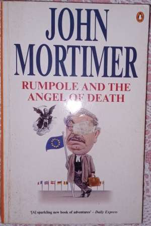Rumpole and the Angel of Death       John Mortimer