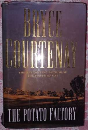 The Potato Factory    Bryce Courtenay
