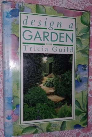 Design a Garden   Tricia Guild