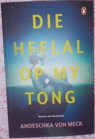 Die Heelal op my Tong  Anoeschka von Meck