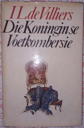 Die Koningin se Voetkombersie  IL de Villiers