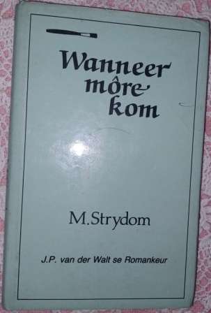 Wanneer More kom - M Strydom