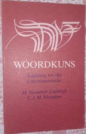 Woordkuns Inleiding tot die Literatuurstudie M Nienaber Luitingh & CJM NIenaber