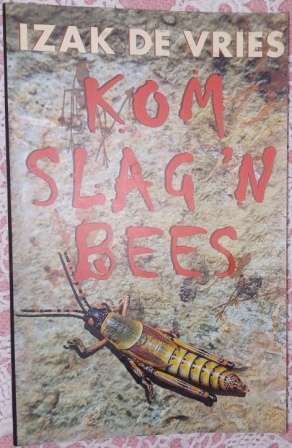 Kom Slag n Bees  Izak de Vries