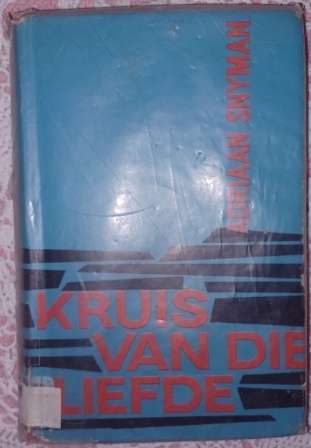 Kruis van die Liefde     Adriaan Snyman