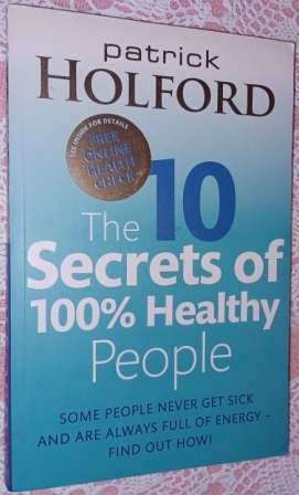 The 10 Secrets of 100% Healthy People  Patrick Holford