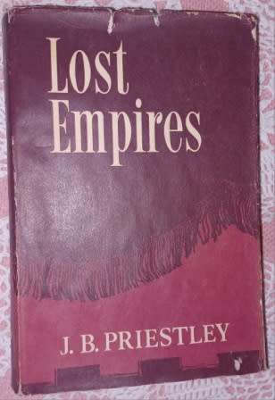 Lost Empires  JB Priestley
