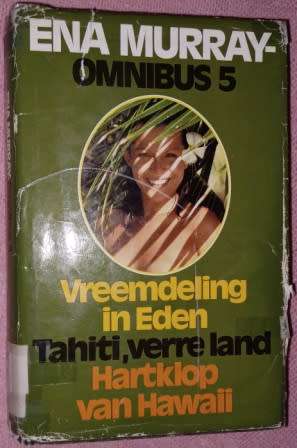 Vreemdeling in Eden/Tahiti,Verre Land/Hartklop van Hawaii Omnibus 5 Ena Murray