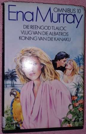 Die Reengod Tlaloc/Vlug van die Albatros/Koning van die Kanaku Omnibus 10 Ena Murray