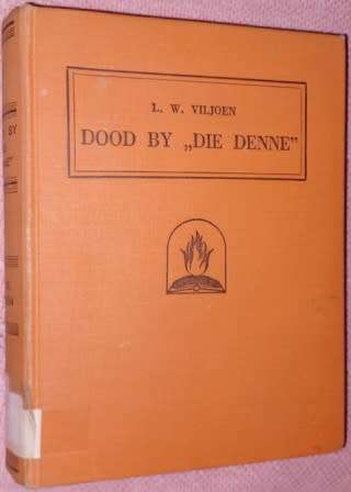 Dood by ` Die Denne ` LW Viljoen