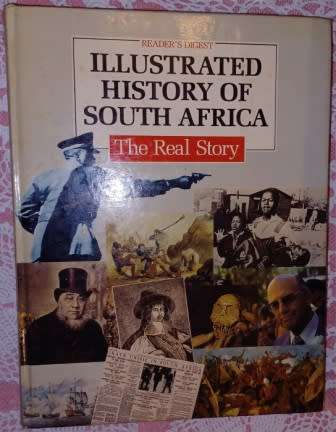Illustrated History of South Africa  The Real Story