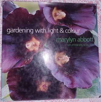 Gardening with Light and Colour Marylyn Abbott