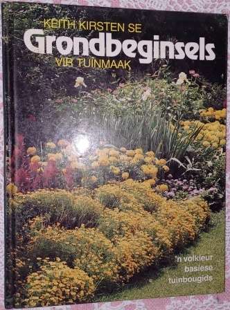 Keith Kirsten se Grondbeginsels vir Tuinmaak