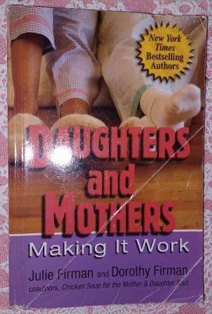 Daughters and Mothers  Making it Work  J & D Firman