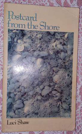 Postcard from the Shore  Luci Shaw