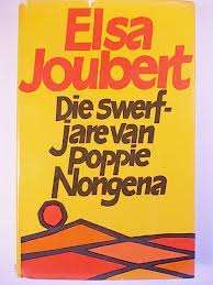 Elsa Joubert - Die Swerfjare van Poppie Nongena
