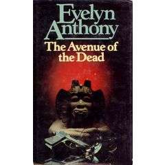 The Avenue Of The Dead by Evelyn Anthony ( Hard Cover )