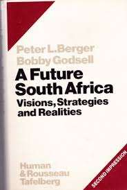 A Future South Africa - Visions, Strategies and Realities - Signed by Bobby Godsell