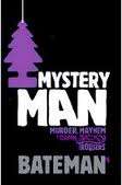 Mystery Man - Murder, Mayhem and damn sexy trousers