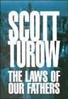 The Laws of Our Fathers - Scott Turow