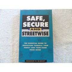Safe, Secure and Streetwise - Reader`s Digest