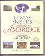 Lynda Snell`s Heritage of Ambridge: Official History of `Archers` Country by Carole Boyd