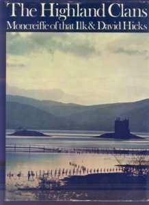 The Highland Clans by Moncreiffe of that Ilk and David Hicks
