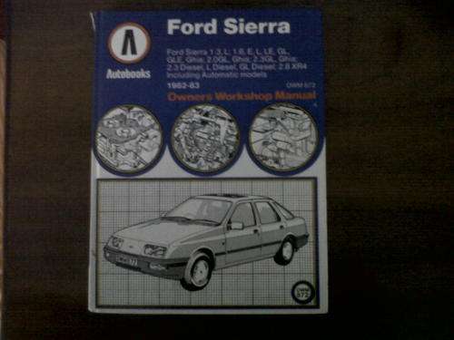 Ford Sierra- Owners Workshop Manual by Autobook Team of Writers
