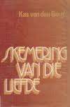 Skemering van die Liefde by Kas van den Bergh