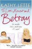 To Love, Honour and Betray by Kathy Lette