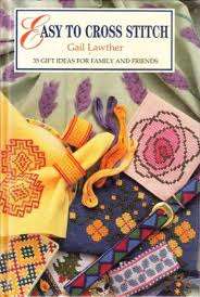 Easy to Cross stitch by Gail Lawther