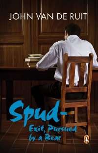 Spud - Exit, Pursued By A Bear by John van de Ruit