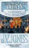 Watcher of the Dead by JV Jones - Book 4 of the Sword of Shadows