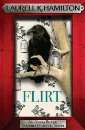 Flirt by Laurell K Hamilton - An Anita Blake, Vampire Hunter, Novel