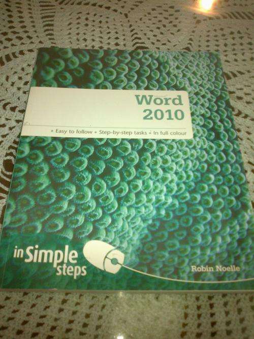 Word 2010 - In Simple Steps by Robin Noelle