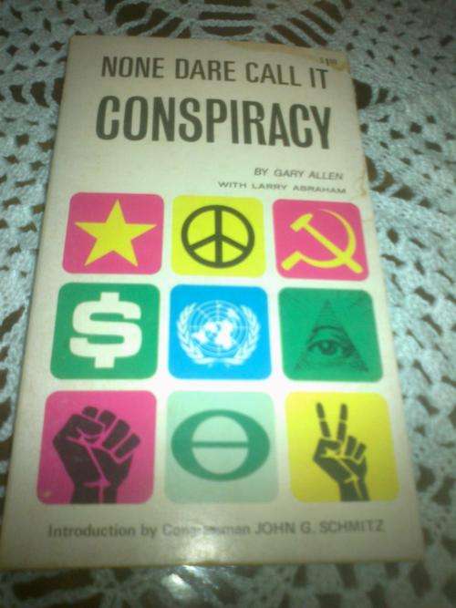 None Dare Call It Conspiracy by Gary Allen