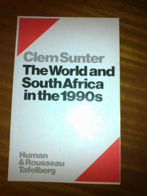 The World and South Africa in the 1990s by Clem Sunter