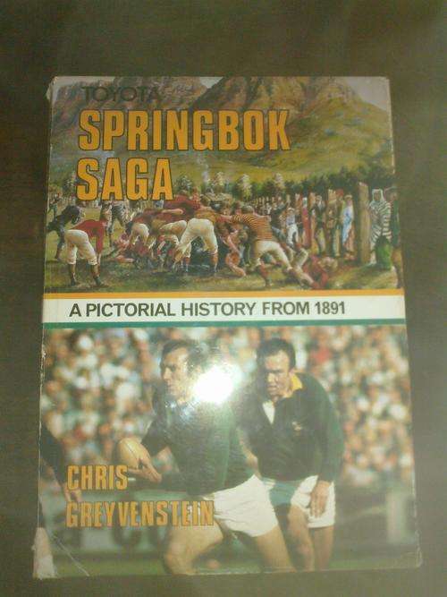 Springbok Saga a Pictorial History from 1891 by Chris Greyvenstein