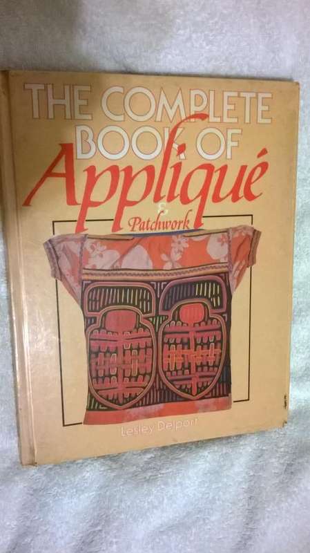 The Complete Book of Applique and Patchwork - L Delport