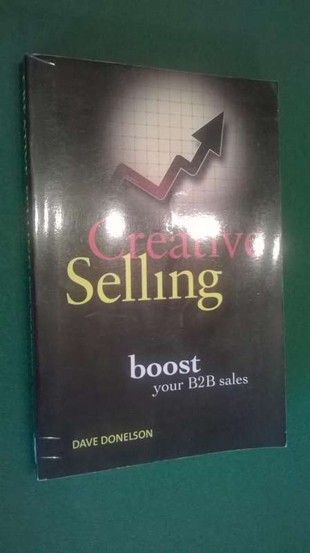 Creative Selling - Boost your B2B sales - Dave Donelson