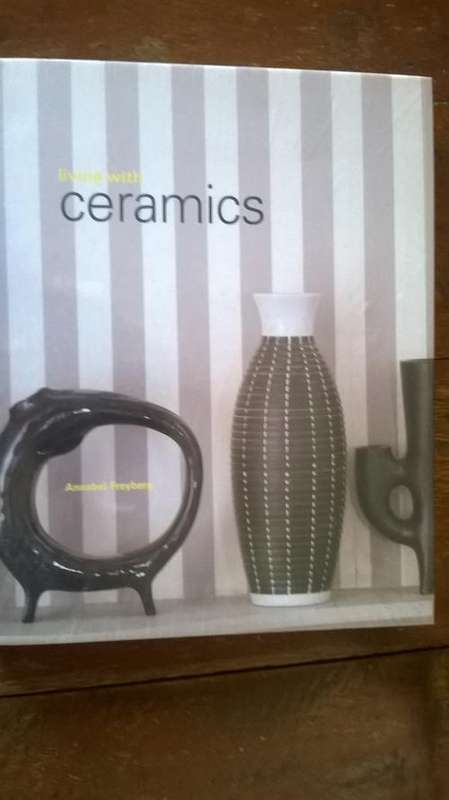 Living With Ceramics by Annabel Freyberg