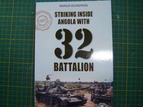 Striking inside Angola with 32 Battalion