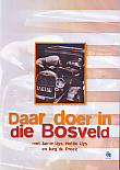 Daar doer in die Bosveld (Jamie Uys) - DVD - nuut