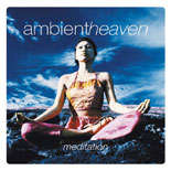 Ambient Heaven: Medidation - CD - new