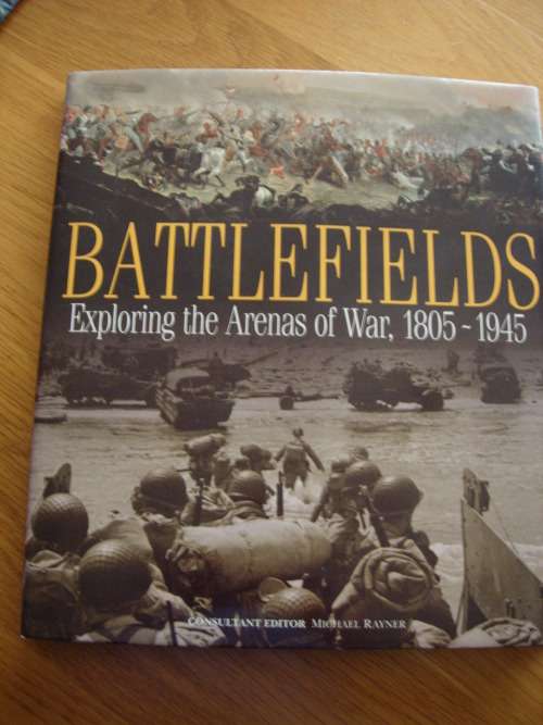 BATTLEFIELDS - EXPLORING THE ARENAS OF WAR 1805-1945