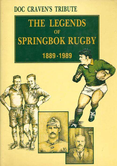 THE LEGENDS OF SPRINGBOK RUGBY 1889 - 1989 edited by K.CLAYTON