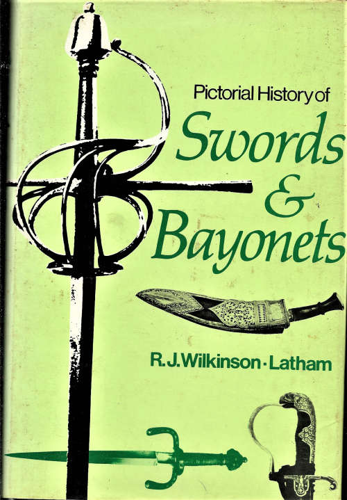 SWORDS AND BAYONETS by R.J.WILKINSON - LATHAM