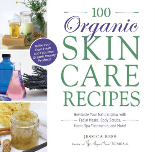 100 Organic Skin Care Recipes  (FREE eBook + eReader Software)
