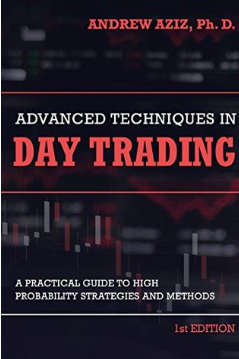 Advanced Techniques in Day Trading: A Practical Guide... (FREE eBook + eReader Software)