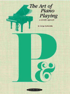 Art Of Piano Playing: A Scientific Approach